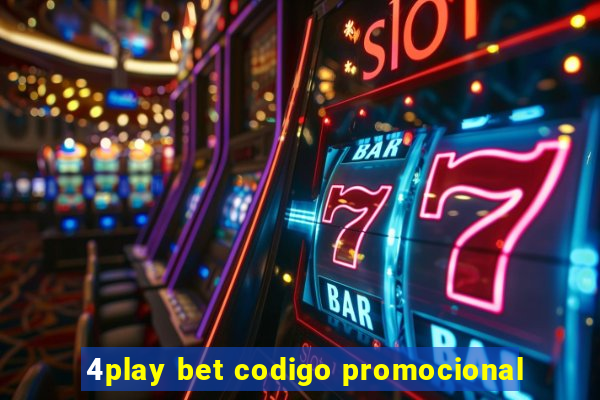 4play bet codigo promocional